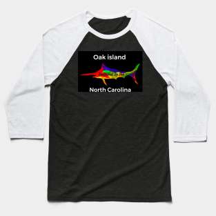 Anchored By Fin Blue Marlin- Oak island NC Baseball T-Shirt